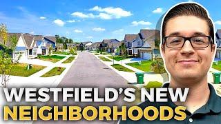 Best NEW CONSTRUCTION Neighborhoods In WESTFIELD INDIANA | Living In Westfield Indiana