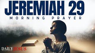 Why Does God Wants You To Seek Him? Jeremiah 29 | A Blessed Morning Prayer - Guidance And Protection