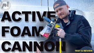 ACTIVE FOAM CANNON REVIEWED | New Best Foam Cannon?