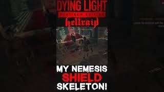 My Nemesis! Shield Skeleton! - Dying Light: Hellraid #Shorts