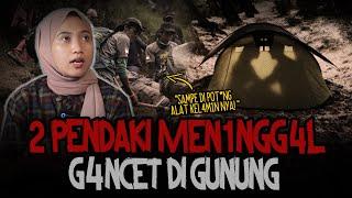 INNALILLAHI..!! 2 PENDAKI MENINGG4L G4NCET DI PUNCAK GUNUNG! SEREM BANGET..