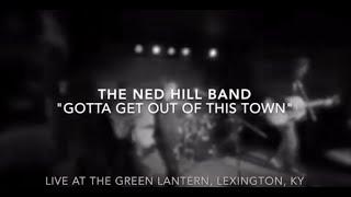 Ned Hill Band-Gotta Get Out of this Town-live at the Green Lantern (10-19-24)