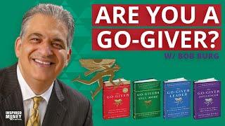 Bob Burg Reveals The Go-Giver's Secrets to Stratospheric Success