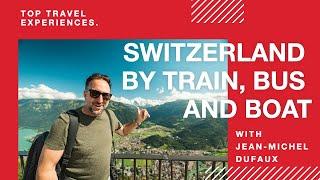 Best way to visit Switzerland by train, bus and boat – Travel Guide | Switzerland Tourism