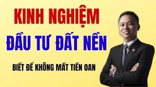 Kinh Nghiệm Đầu Tư Đất Nền Ai Cũng Cần Biết | Phạm Văn Nam