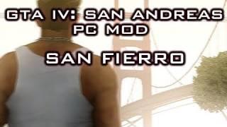 GTA IV San Andreas PC Mod "San Fierro" Trailer
