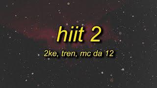 2KE, TREN, MC Da 12 - HIIT 2