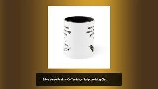 Bible Verse Psalms Coffee Mugs Scripture Mug Christian Gift to Her Friend in Christ Jesus Discipl...