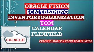 How to create Inventory Org in Oracle Fusion SCM | What is Sub inventory  oracle cloud erp