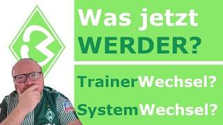 Was jetzt Werder? | SV WERDER BREMEN | BastiB. - Bremen Fan aus Bayern | Kein Moin, sondern Servus!