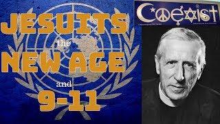 Jesuits, the New Age & 911: Mystical One-ness (Part 5)