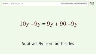 Solve 10y=9(y+10): Linear Equation Video Solution | Tiger Algebra