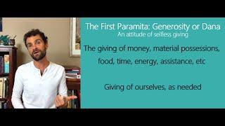 The First Paramita:  Generosity, Dana -  Buddhist Ethics