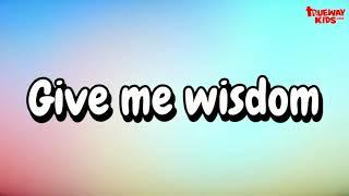 Give Me Wisdom - A Kids' Bible Song