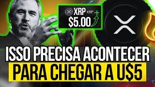 XRP HOJE TUDO QUE PRECISA PARA CHEGAR A $5  VOCÊ POSSUI RIPPLE XRP?