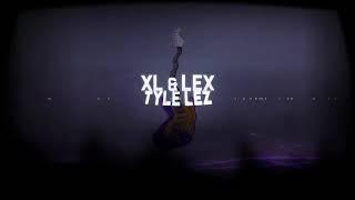 XL & LEX - TYLE LEZ