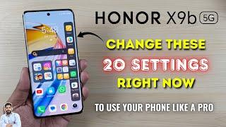 Honor X9b 5G : Change These 20 Settings Right Now