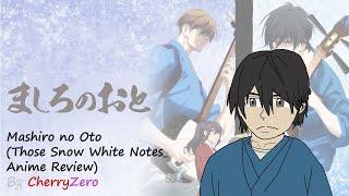 Mashiro No Oto (Those Snow White Notes) Anime Review | CherryZero