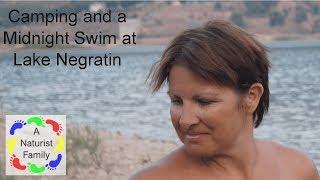 A Naturist Family # 11 Camping and a Midnight Swim at Lake Negratin