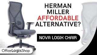 Herman Miller Alternative | Nova Logix Chair Review by OfficeLogixShop