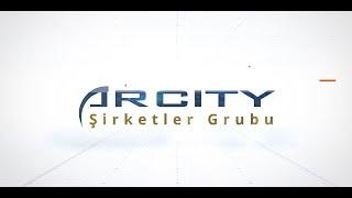 Arcity Şirketler Grubu - Tanıtım