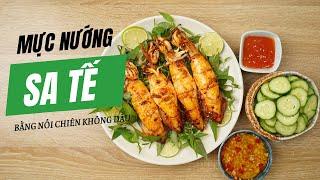 Hướng Dẫn Làm Mực Nướng Sa Tế Bằng Nồi Chiên Không Dầu Ngon Tuyệt Tại Nhà | Cook béo