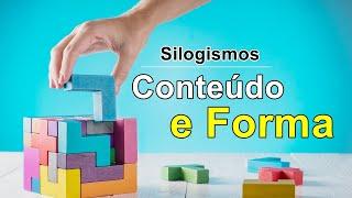 Silogismos: Conteúdo e Forma