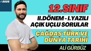 12.Sınıf Çağdaş Türk ve Dünya Tarihi | 2.Dönem 1.Yazılı | Açık Uçlu Sorular | 2025