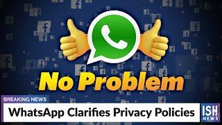 WhatsApp Clarifies Privacy Policies