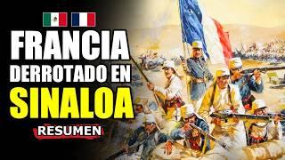 ¿Por Qué Francia Perdio en Sinaloa? - Segunda Intervención francesa en México.