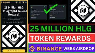 25 Million HLG Tokens Reward | Binance Holograph Airdrop | Binance Web3 Wallet New Airdrop