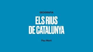 ELS RIUS DE CATALUNYA - Cançó Didàctica