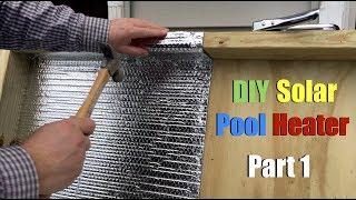 DIY Solar Pool Heater - Part 1