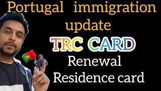 Portugal immigration update | Portugal Residence Renewal card received