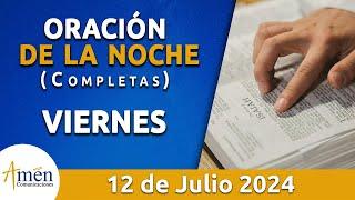 Oración De La Noche Hoy Viernes 12 Julio 2024 l Padre Carlos Yepes l Completas l Católica l Dios