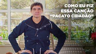 Samuel Rosa - Como Eu Fiz Essa Canção - Pacato Cidadão