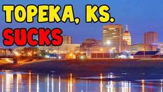 TOPEKA, KANSAS - The TOP 10 Reasons List of why it's GOOD & BAD!