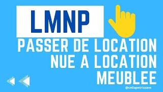 LMNP : Comment passer de la location nue à la location meublée ?