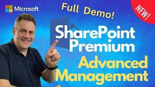 SharePoint Premium Advanced Management. FULL DEMO