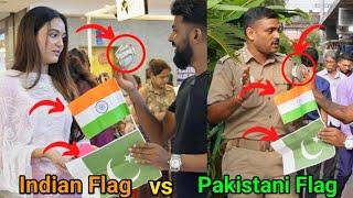 Indian Flag  Vs Pakistani Flag  - Which Flag want to Torn? Social Experiment