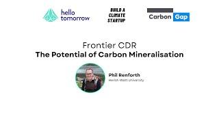 Frontier CDR: The Potential of Carbon Mineralisation - Phil Renforth