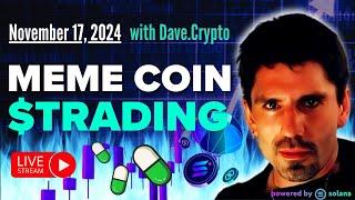  MEMECOIN TRADING LIVE  |  Nov 17, 2024 