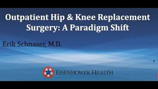 Outpatient Hip & Knee Replacement Surgery: A Paradigm Shift