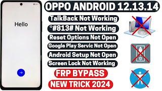 OPPO  FRP Bypass TalkBack Code All Old Method  Not Working  New Trick 2024 Android 13/14 Without PC