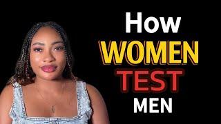 5 Ways Women Test Men (How To Beat Women At Their Own Game)