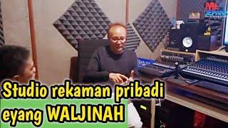 STUDIO REKAMAN PRIBADI EYANG WALJINAH