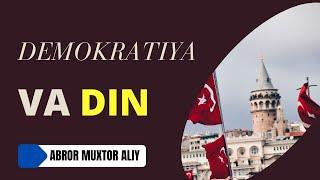 #BAHS • Demokratiya va din © Abror Muxtor Aliy @abrormuxtoraliy-official