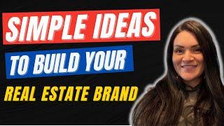 Branding For Realtors - Easy Real Estate Branding Ideas To Grow Your Business 