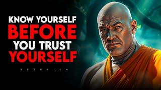 Know Yourself Before You Trust Yourself | Buddhism