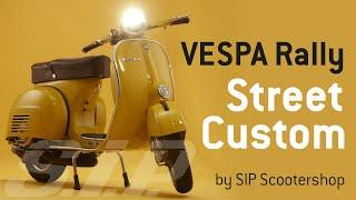 VESPA Rally Street Custom by SIP Scootershop